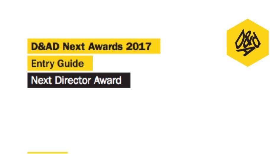 D&AD Next Awards 2017 / Next Director Award