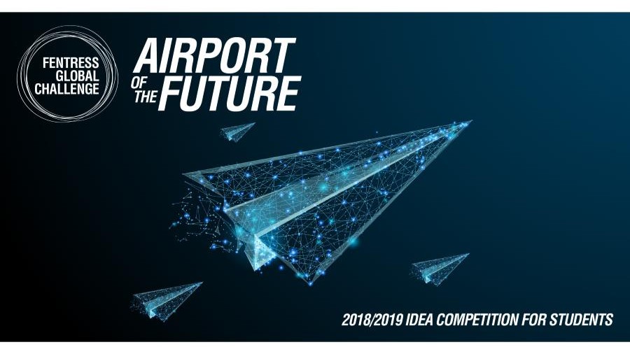 Fentress Global Challenge - Airport of the Future 2018/2019