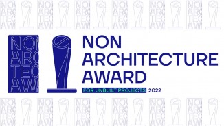 NON ARCHITECTURE AWARD FOR UNBUILT PROJECTS 2022