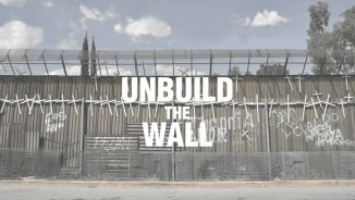 Unbuild The Wall