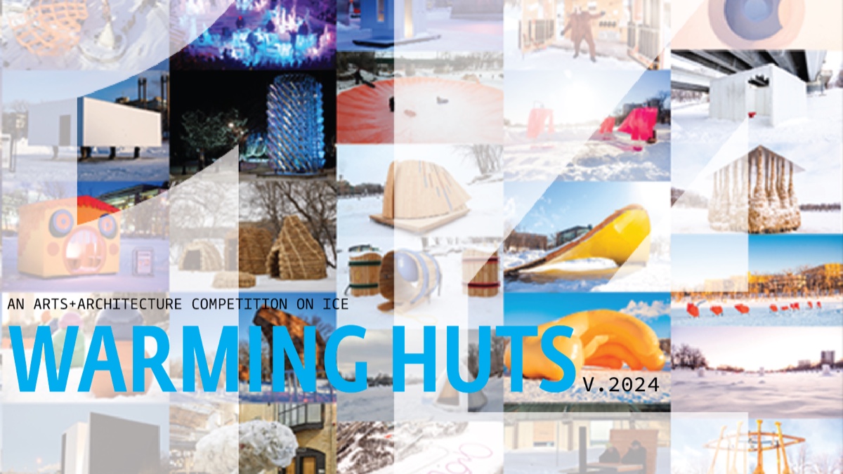 Warming Huts: An Art + Architecture Competition On Ice 2024